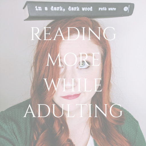 READING MOREWHILE ADULTING